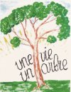 une vie un arbre